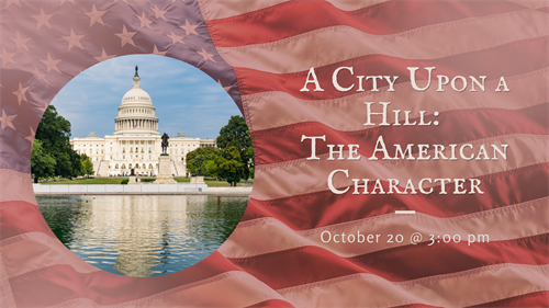 A City Upon a Hill: The American Character, Built over 250 Years of History