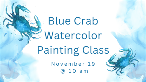 Blue Crab Watercolor Class at South Coastal Library