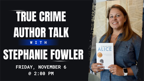 True Crime Author Talk with Stephanie Fowler at South Coastal Library