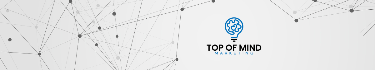 Top of Mind Marketing